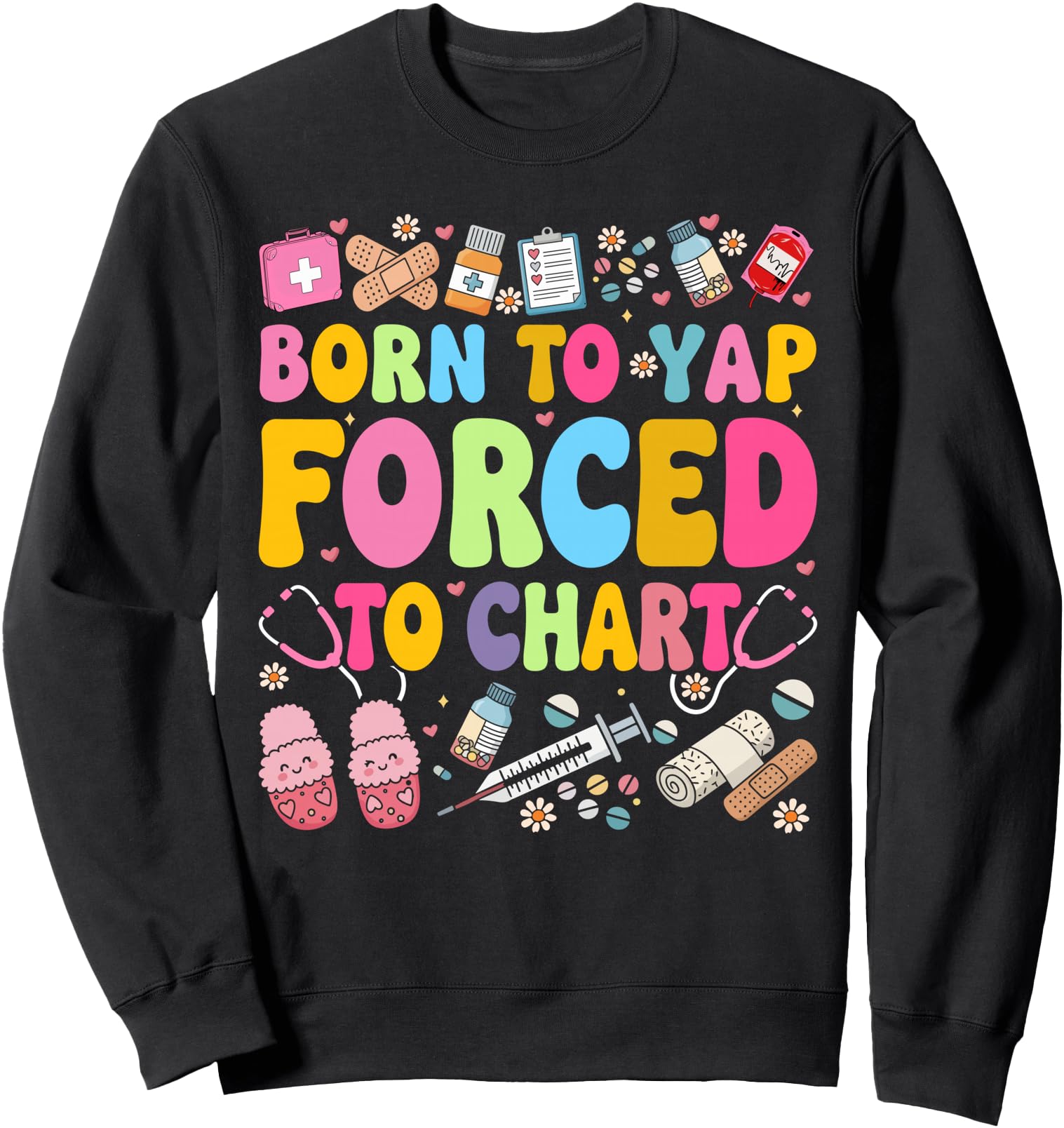 Nurses Day Tee Forced To Chart RN Healthcare Nurse Sweatshirt