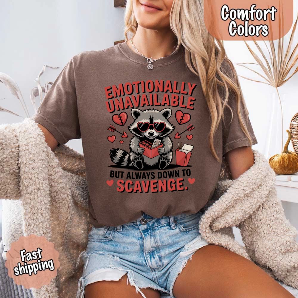 Comfort Colors Emotionally Unavailable Raccoon T-Shirts