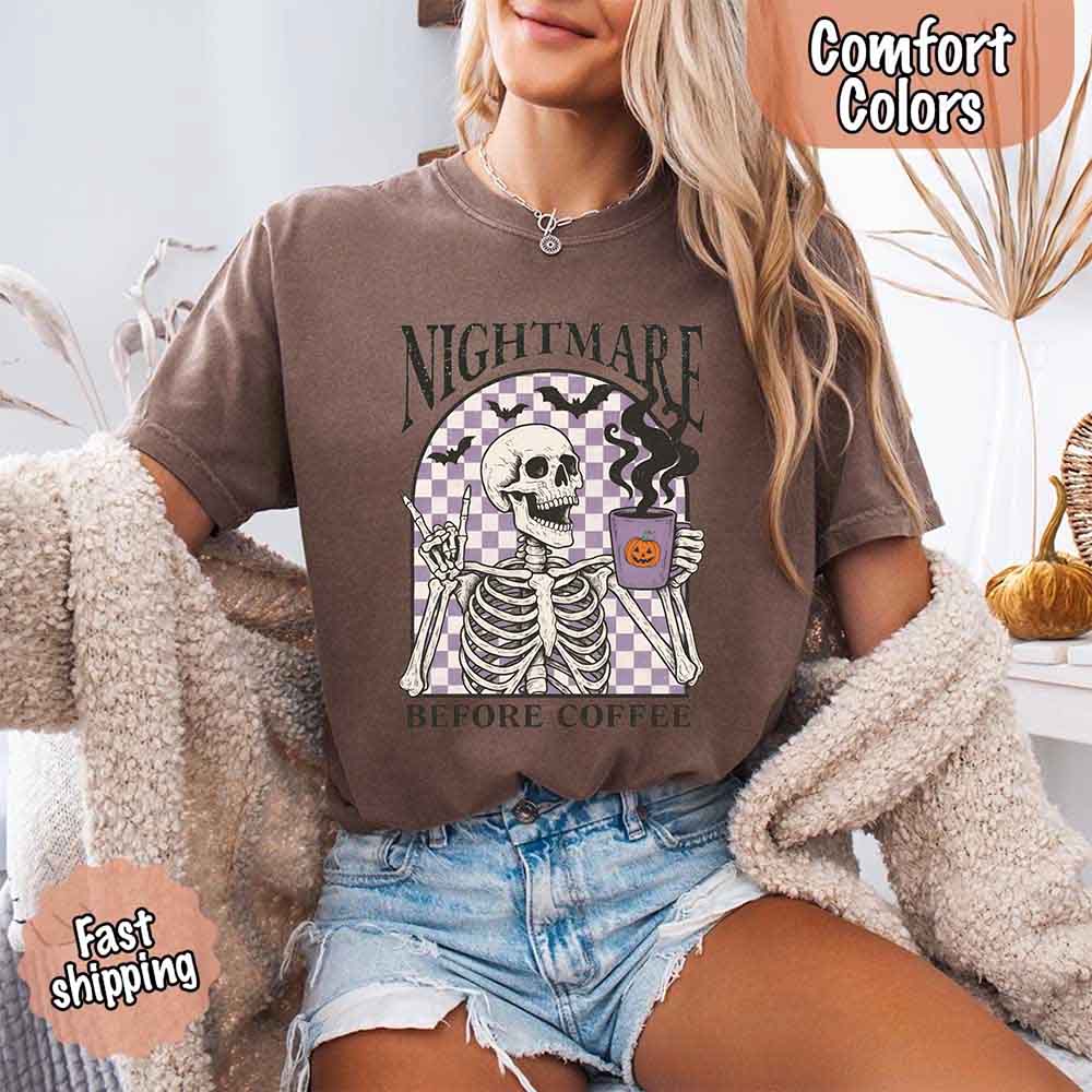 Nightmare Before Coffee Comfort Colors Shirt – Skeleton Funny Halloween Tee