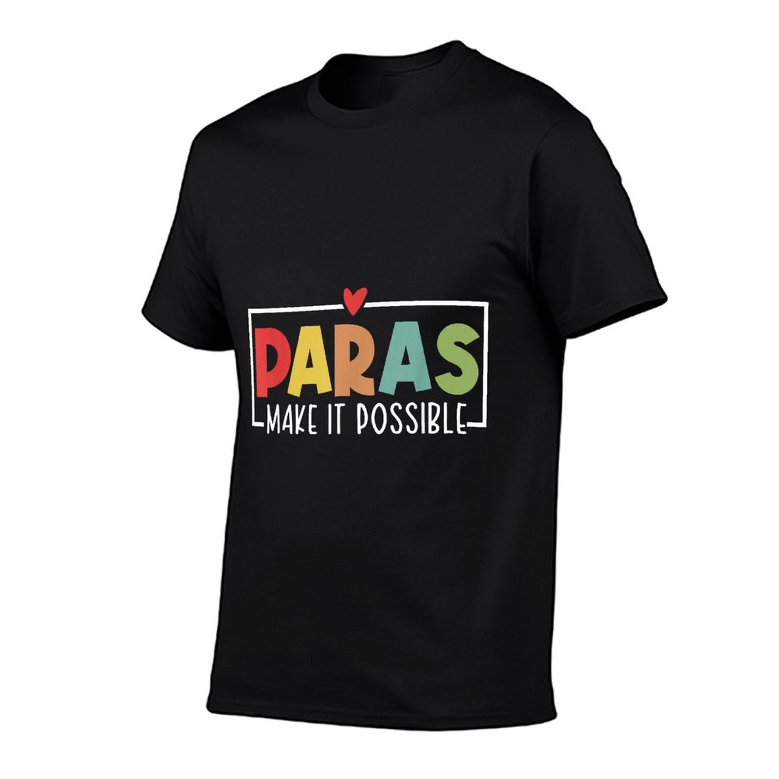 Paras Make It Possible Teacher Paraprofessional Paraeducator T-Shirt