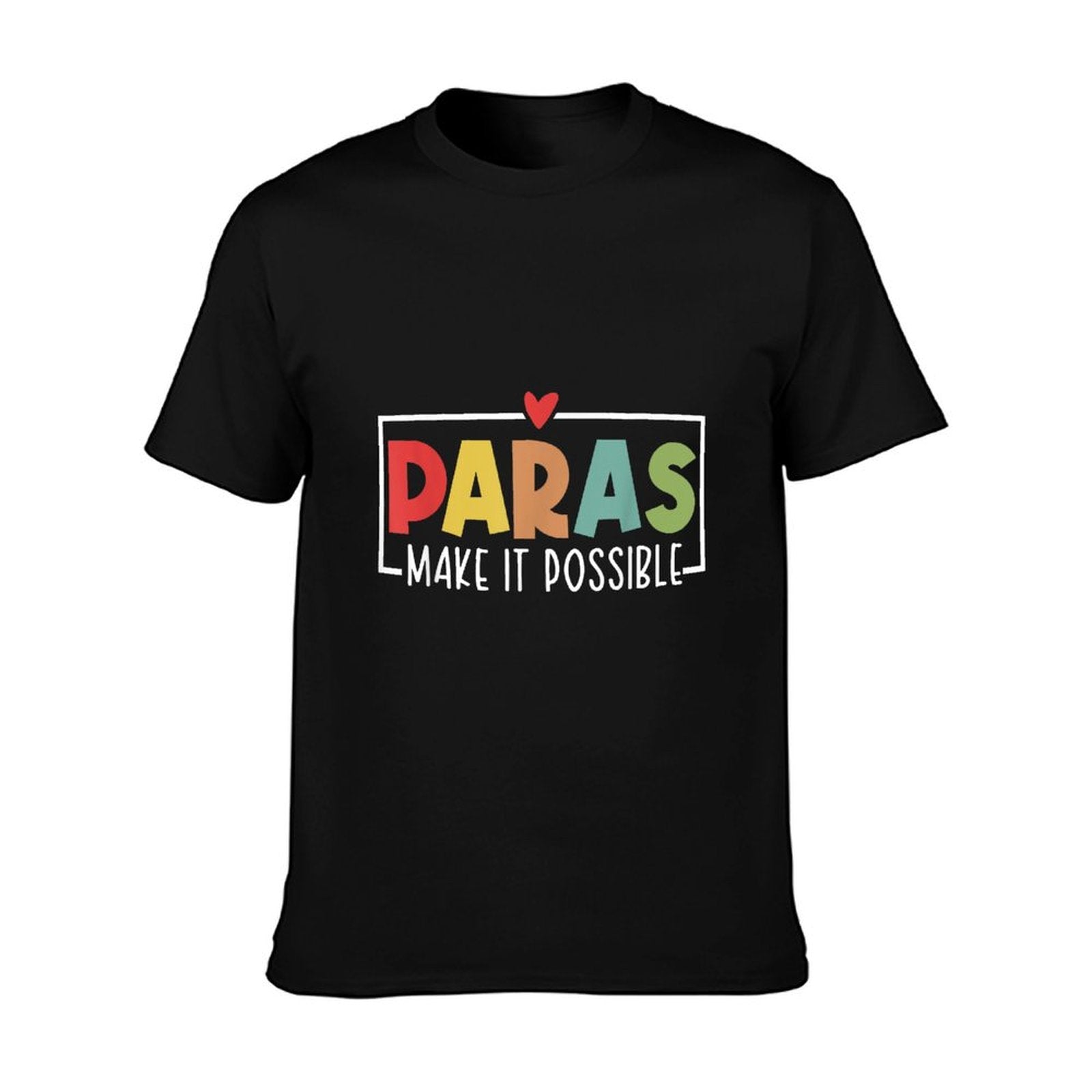 Paras Make It Possible Teacher Paraprofessional Paraeducator T-Shirt